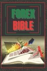 Forex Bible: SUPER POWERFUL GUIDE to becoming a FOREX expert! Cover Image