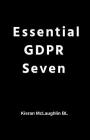 Essential GDPR Seven By Kieran McLaughlin Cover Image
