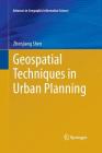 Geospatial Techniques in Urban Planning (Advances in Geographic Information Science) By Zhenjiang Shen Cover Image