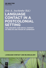 Language Contact in a Postcolonial Setting: The Linguistic and Social Context of English and Pidgin in Cameroon (Language Contact and Bilingualism [Lcb] #4) By Eric a. Anchimbe (Editor) Cover Image