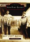 New Port Richey (Images of America) By Adam J. Carozza Cover Image
