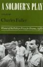 A Soldier's Play: A Play By Charles Fuller Cover Image