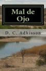 Mal de Ojo: Book 2: Life of Elias Butler By D. C. Adkisson Cover Image