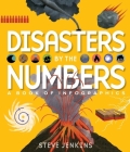 Disasters by the Numbers: A Book of Infographics By Steve Jenkins Cover Image