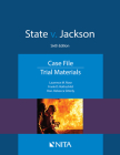 State V. Jackson: Case File, Trial Materials By Laurence M. Rose, Frank D. Rothschild, Rebecca Sitterly Cover Image