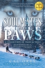 Soulmates with Paws: A Collection of Tales & Tails By Cal Orey Cover Image