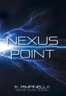 Nexus Point By K. Pimpinella, Randy Surles (Editor) Cover Image