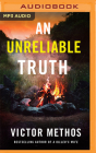 An Unreliable Truth By Victor Methos, Arnell Powell (Read by) Cover Image