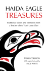 Haida Eagle Treasures: Traditional Stories and Memories from a Teacher of the Tsath Lanas Clan By Pansy Collison Cover Image