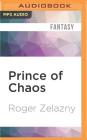 Prince of Chaos (Chronicles of Amber #10) By Roger Zelazny, Wil Wheaton (Read by) Cover Image
