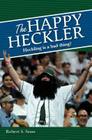 The Happy Heckler By Robert S. Szasz Cover Image