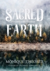 Sacred Earth: A Nature-Inspired Coloring Book and Workbook By Monique Théorêt Cover Image