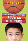 Stanford Wong Flunks Big-time (The Millicent Min Trilogy) Cover Image