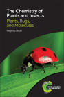 The Chemistry of Plants and Insects: Plants, Bugs, and Molecules By Margareta Séquin Cover Image