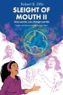 Sleight of Mouth Volume II: How Words Change Worlds By Robert Brian Dilts, Antonio Meza (Illustrator) Cover Image