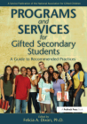 Programs and Services for Gifted Secondary Students: A Guide to Recommended Practices Cover Image