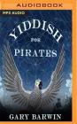 Yiddish for Pirates By Gary Barwin, Peter Berkrot (Read by) Cover Image