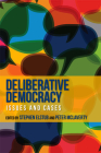 Deliberative Democracy: Issues and Cases By Stephen Elstub (Editor), Peter McLaverty (Editor) Cover Image