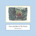 Tom and Jake & The Storm By Helen McCgwire Cover Image