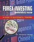 Forex Investing Dissected: A Guide to Successful Trading By Khawar Aizaz Cover Image