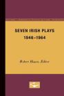 Seven Irish Plays, 1946-1964 Cover Image