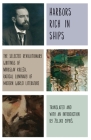 Harbors Rich with Ships: The Selected Revolutionary Writings of Miroslav Krleza, Radical Luminary of Modern World Literature By Miroslav Krleza, Zeljko Cipris (Editor), Zeljko Cipris (Translator) Cover Image