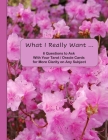 What I Really Want: 6 Questions to Ask With Your Tarot / Oracle Cards for More Clarity on Any Subject By Hemlock Lane Design Cover Image