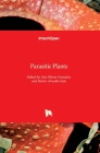 Parasitic Plants By Ana Maria Gonzalez (Editor), Hector Sato (Editor) Cover Image