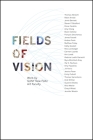 Fields of Vision: Work by SUNY New Paltz Art Faculty (Samuel Dorsky Museum of Art) By Jaimee P. Uhlenbrock (Editor), Carl Van Brunt Cover Image