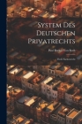 System Des Deutschen Privatrechts: Theil: Sachenrecht By Paul Rudolf Von Roth Cover Image