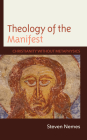 Theology of the Manifest: Christianity Without Metaphysics By Steven Nemes Cover Image