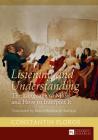 Listening and Understanding: The Language of Music and How to Interpret It. Translated by Ernest Bernhardt-Kabisch By Ernst Bernhardt-Kabisch (Translator), Constantin Floros Cover Image