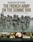 The French Army on the Somme 1916 (Images of War) Cover Image