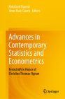 Advances in Contemporary Statistics and Econometrics: Festschrift in Honor of Christine Thomas-Agnan By Abdelaati Daouia (Editor), Anne Ruiz-Gazen (Editor) Cover Image