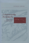 Commemorating Pushkin: Russia's Myth of a National Poet By Stephanie Sandler Cover Image