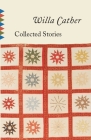 Collected Stories of Willa Cather (Vintage Classics) By Willa Cather Cover Image