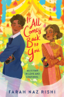 It All Comes Back to You By Farah Naz Rishi Cover Image