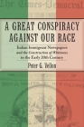 A Great Conspiracy Against Our Race: Italian Immigrant Newspapers and the Construction of Whiteness in the Early Twentieth Century (Culture #5) Cover Image