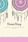 Dream Journal: Dream Diary. Dream Journal. Log Book to Record Dreams. Compact 6x 9 Suitable for all Women Men and Children of all age By Yvonne Simpson Cover Image