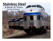 Stainless Steel - A Book of Trains (Color Edition) Cover Image