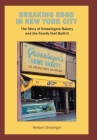 Breaking Eggs in New York City: The Story of Grossingers Bakery and the Family That Built It By Herbert Grosinger Cover Image