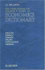 Elsevier's Economics Dictionary: In English, French, Spanish, Italian, Portuguese and German By J. L. de Lucca Cover Image