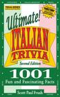 Ultimate Italian Trivia: 1001 Fun and Fascinating Facts Cover Image