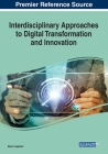 Interdisciplinary Approaches to Digital Transformation and Innovation By Rocci Luppicini (Editor) Cover Image