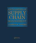 Encyclopedia of Supply Chain Management - Two Volume Set (Print) By James B. Ayers (Editor) Cover Image