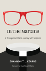 In the Margins: A Transgender Man's Journey with Scripture Cover Image