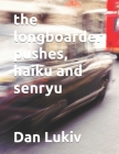 The longboarder pushes, haiku and senryu Cover Image