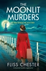 The Moonlit Murders: A historical mystery page-turner By Fliss Chester Cover Image