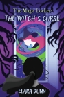 The Magic Locker: The Witch's Curse By Elara Dunn, Devma Zed (Cover Design by) Cover Image