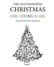 The Old Fashioned Christmas Colouring Book By Hugh Morrison Cover Image